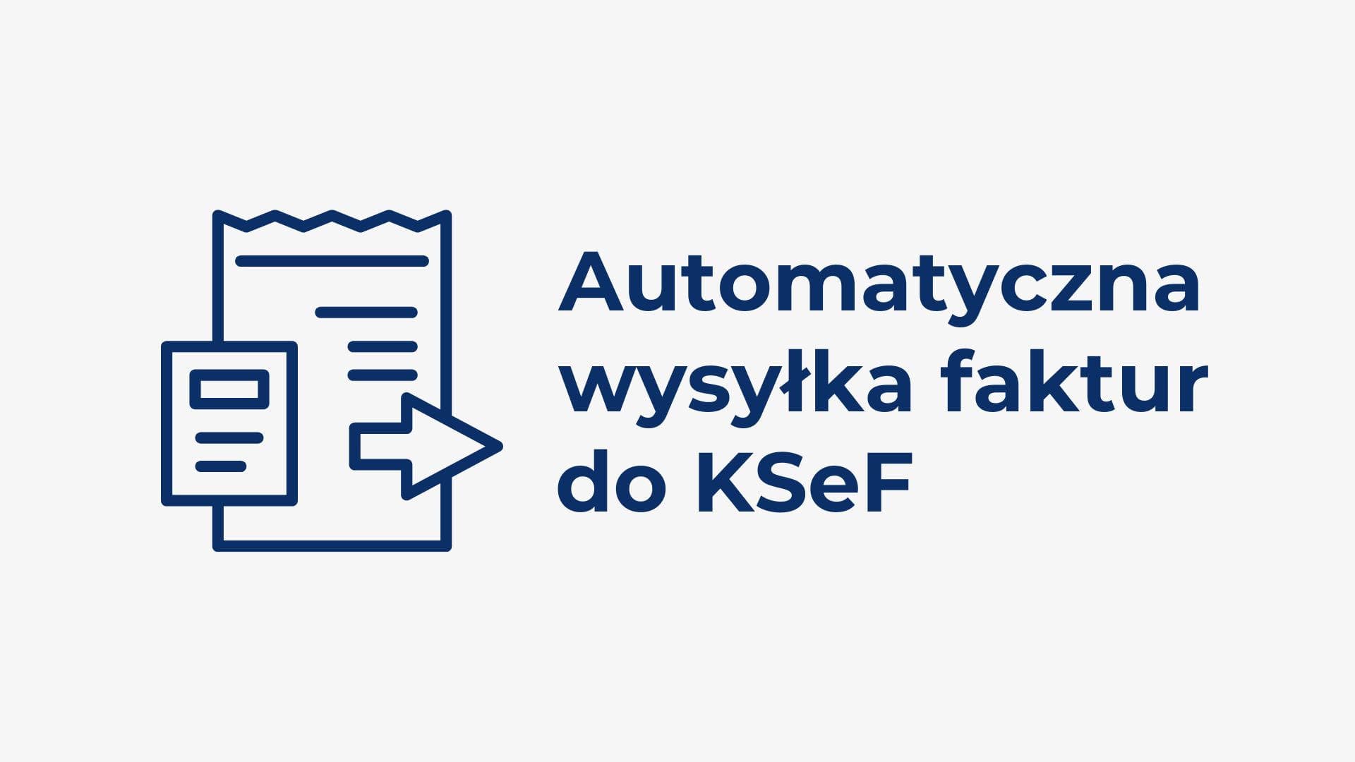 Automatyczna wysyłka faktur do KSeF