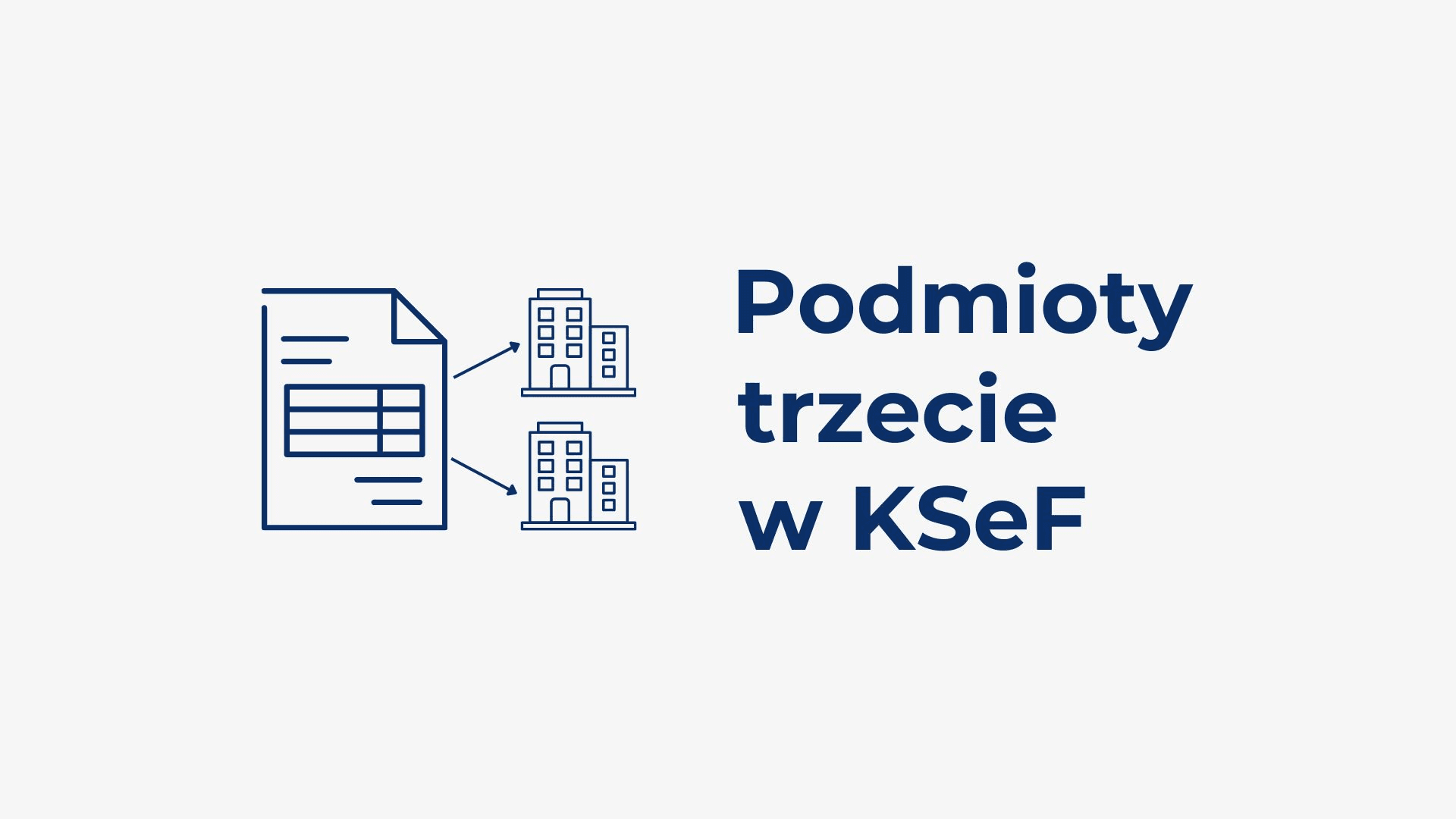 Podmioty trzecie w KSeF – nowe funkcjonalności w easyRIPOK